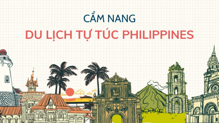 Du lịch Philippines tự túc 2024: Cẩm nang chi tiết từ A-Z